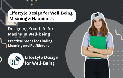Lifestyle Design for Well-Being, Meaning & Happiness - Udemy